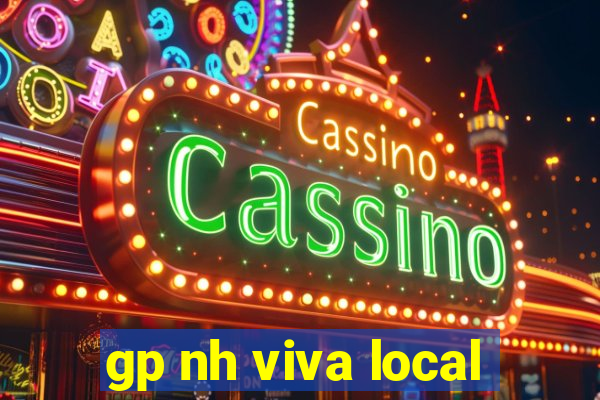 gp nh viva local